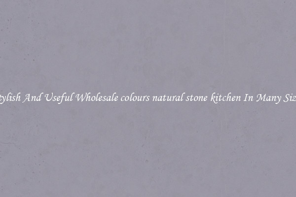 Stylish And Useful Wholesale colours natural stone kitchen In Many Sizes