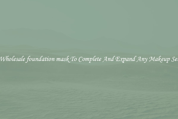 Wholesale foundation mask To Complete And Expand Any Makeup Set