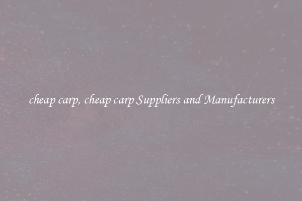 cheap carp, cheap carp Suppliers and Manufacturers