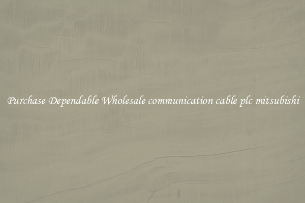 Purchase Dependable Wholesale communication cable plc mitsubishi