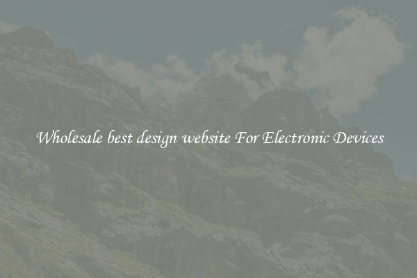 Wholesale best design website For Electronic Devices
