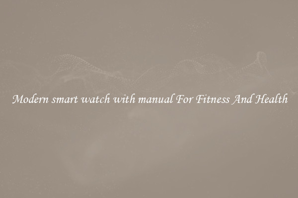 Modern smart watch with manual For Fitness And Health