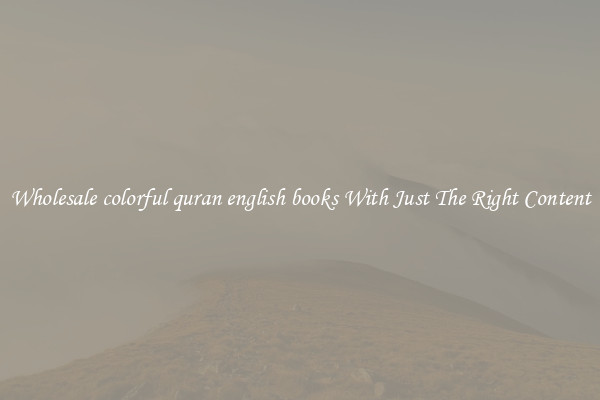 Wholesale colorful quran english books With Just The Right Content
