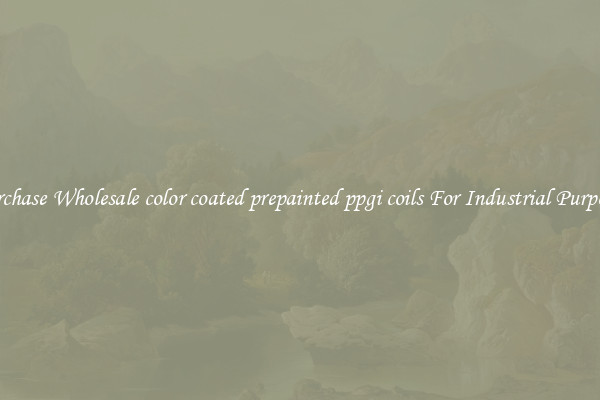 Purchase Wholesale color coated prepainted ppgi coils For Industrial Purposes