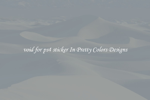 void for ps4 sticker In Pretty Colors Designs