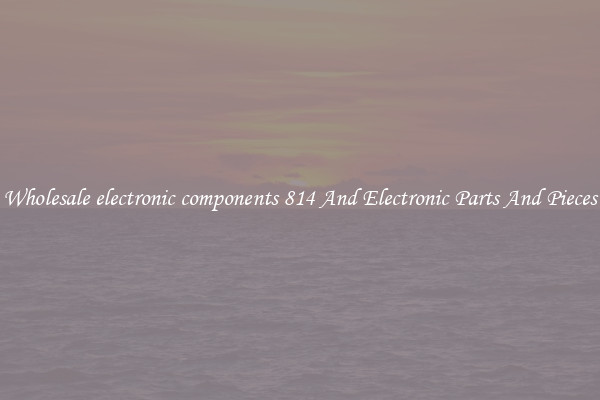 Wholesale electronic components 814 And Electronic Parts And Pieces